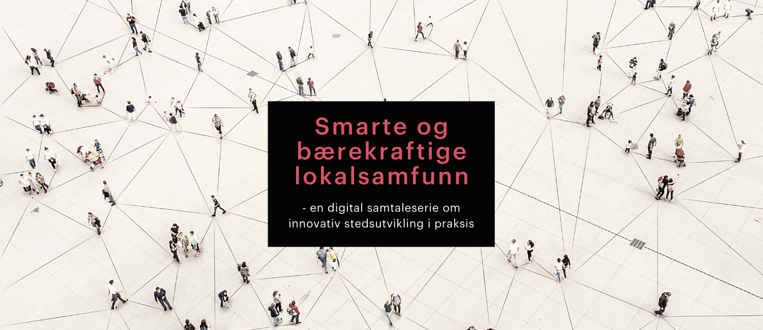 innovativ-stedsutvikling-samtaleserie_3